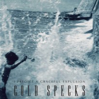Cold Specks – I Predict a Graceful Expulsion Cold Specks – I Predict a Graceful Expulsion