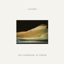 Algiers – The Underside of Power Algiers – The Underside of Power